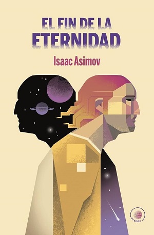 El fin de la Eternidad y Yo, robot