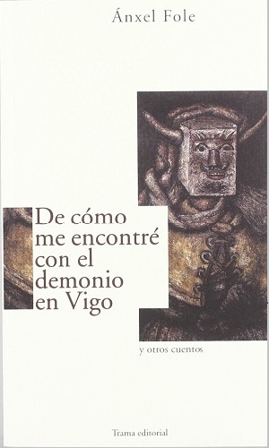 De cómo me encontré con el demonio en Vigo y otros cuentos