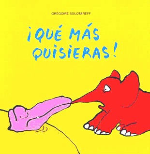 ¡Qué más quisieras!