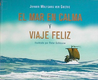 El mar en calma y Viaje feliz