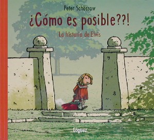 ¿Cómo es posible?: La historia de Elvis
