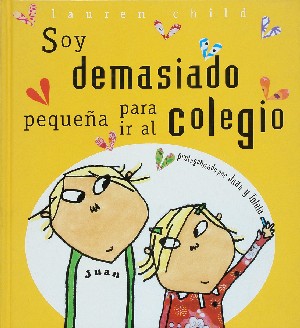 Soy demasiado pequeña para ir al colegio