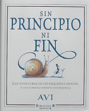 Sin principio ni fin: las aventuras de un pequeño caracol (y una hormiga aún más pequeña)