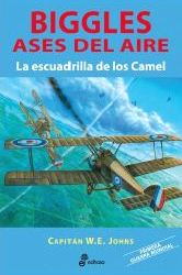 Biggles. Ases del aire. La escuadrilla de los Camel