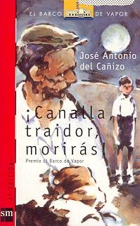 ¡Canalla, traidor, morirás!