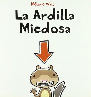 La Ardilla Miedosa y La Ardilla Miedosa encuentra un amigo