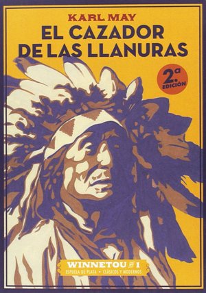 El cazador de las llanuras y El hacha de guerra