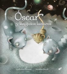 Oscar y los gatos lunares y Faltan 10 minutos para dormir
