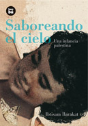 Saboreando el cielo: una infancia palestina