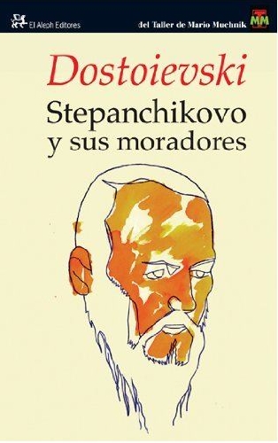 Stepanchikovo y sus moradores. Notas de un desconocido (1859)