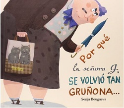 Por qué la señora G. se volvió tan gruñona…