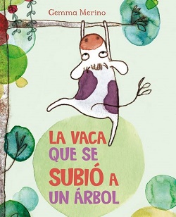 La vaca que se subió a un árbol