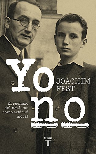 Yo no, memorias de Joachim Fest (y 3)