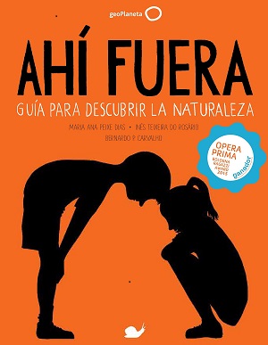 Ahí fuera: guía para descubrir la naturaleza
