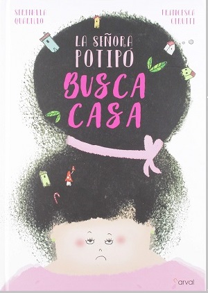 La señora Potipó busca casa
